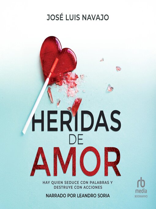 Title details for Heridas de Amor "Love Wounds" by José Luis Navajo - Available